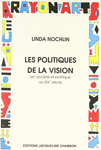 Les politiques de la vision : art, société et politique au XIXe siècle