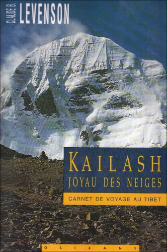 Kailash le joyau des neiges : carnet de voyages au Tibet