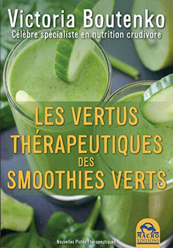 Les vertus thérapeutiques des smoothies verts : comment prévenir la dépression, l'obésité, l'hyperch