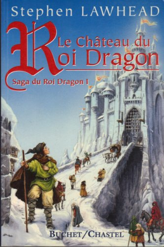 La saga du roi dragon. Vol. 1. Dans le château du roi dragon