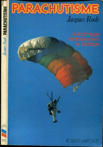 parachutisme. la technique l'entraînement la tactique