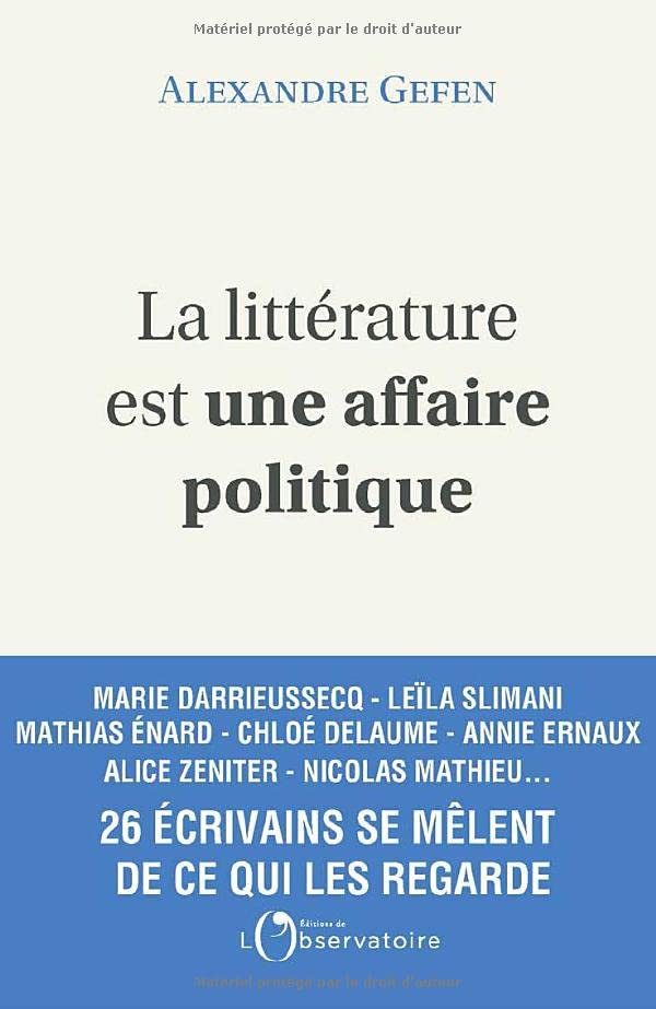 La littérature est une affaire politique : enquête autour de 26 écrivains français : Aurélien Bellan