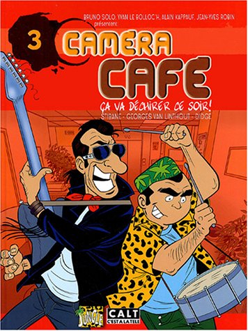 Caméra café, la BD. Vol. 3. Ça va déchirer ce soir !