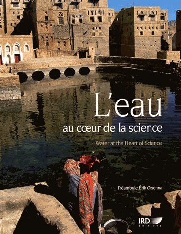 L'eau au coeur de la science. Water at the heart of science