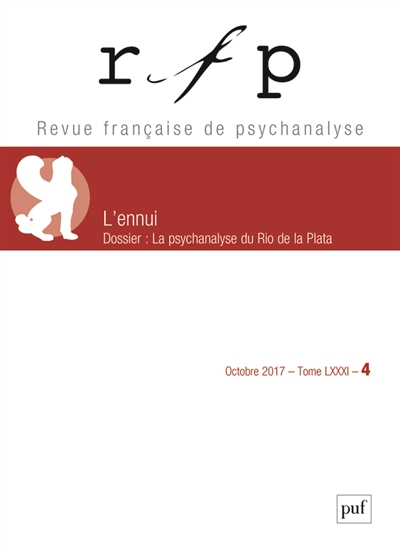 Revue française de psychanalyse, n° 4 (2017). La psychanalyse du Rio de la Plata