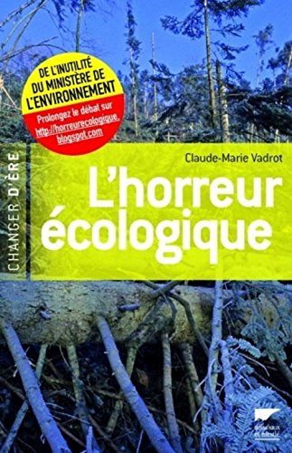 L'horreur écologique : de l'inutilité du Ministère de l'environnement
