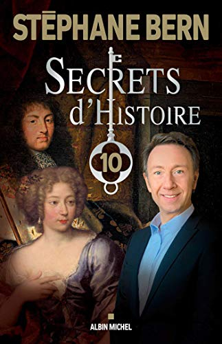 Secrets d'histoire. Vol. 10
