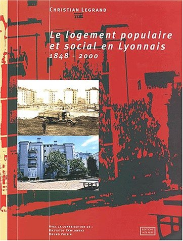Le logement populaire et social en Lyonnais 1848-2000