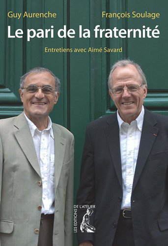 Le pari de la fraternité : entretiens avec Aimé Savard