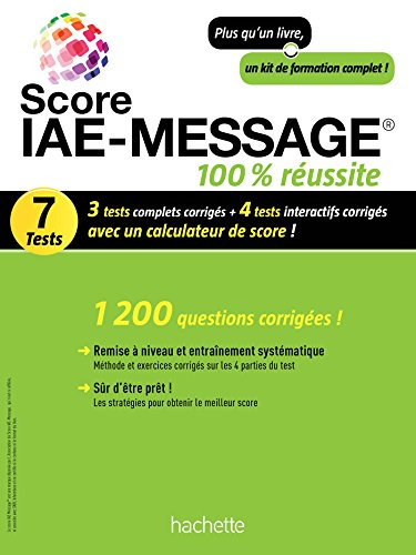 Score IAE-Message, 100 % réussite : 3 tests complets corrigés + 4 tests interactifs corrigés avec un