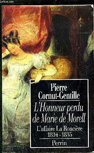L'honneur perdu de Marie de Morell : l'affaire La Roncière, 1834-1835