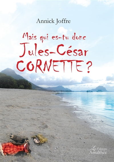 Mais qui es-tu donc Jules-César Cornette ?