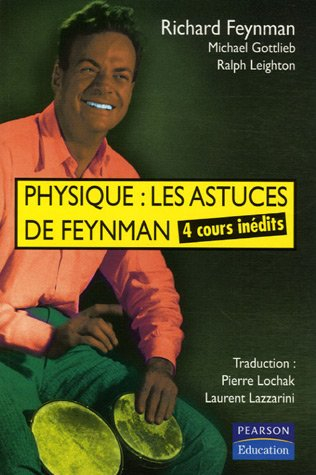 Physique : les astuces de Feynman : 4 cours inédits. L'origine des Cours de physique de Feynman. Exe