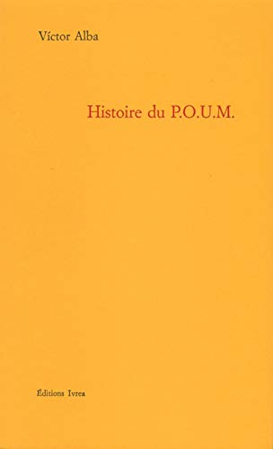 Histoire du POUM : le marxisme en Espagne (1919-1939)