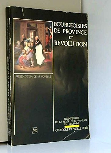 Bourgeoisies de province et Révolution : actes