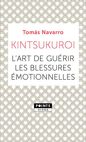 Kintsukuroi : l'art de guérir les blessures émotionnelles