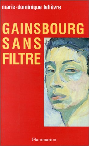 Gainsbourg sans filtre