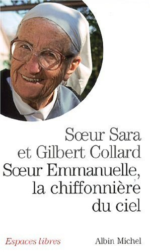 Soeur Emmanuelle, la chiffonnière du ciel