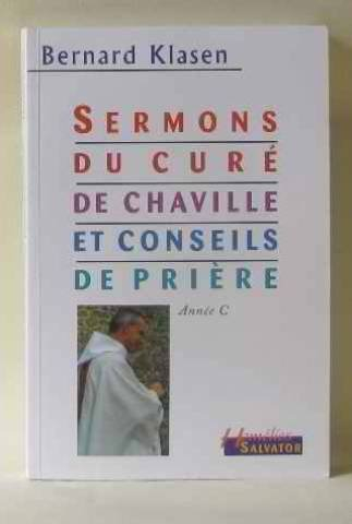 Sermons du curé de Chaville (année C). Quelques propositions pour aider à la prière