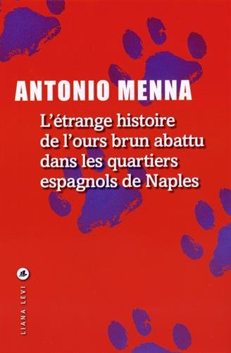 L'étrange histoire de l'ours brun abattu dans les quartiers espagnols de Naples