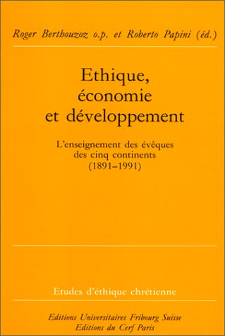 Éthique, économie et développement : l'enseignement des évêques des cinq continents, 1891-1991, acte
