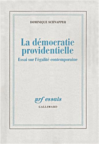 La démocratie providentielle : essai sur l'égalité contemporaine - Dominique Schnapper