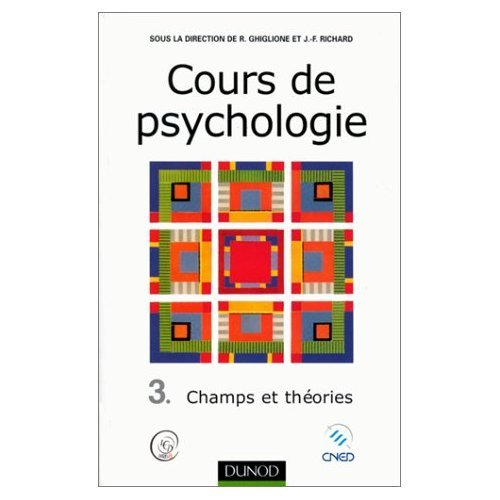cours de psychologie. tome 3, champs et théorie, 2ème édition