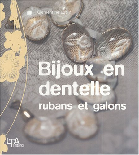 Bijoux en dentelle : rubans et galons