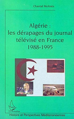 Algérie : les dérapages du journal télévisé en France : 1988-1995