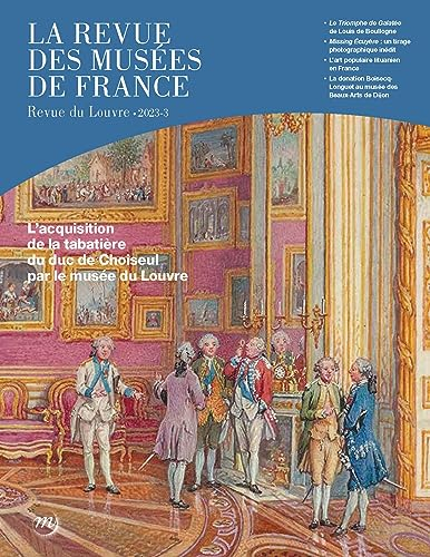 Revue des musées de France (La) : revue du Louvre, n° 3 (2023). L'acquisition de la tabatière du duc