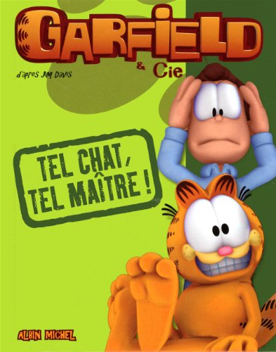 Garfield & Cie. Tel chat, tel maître !