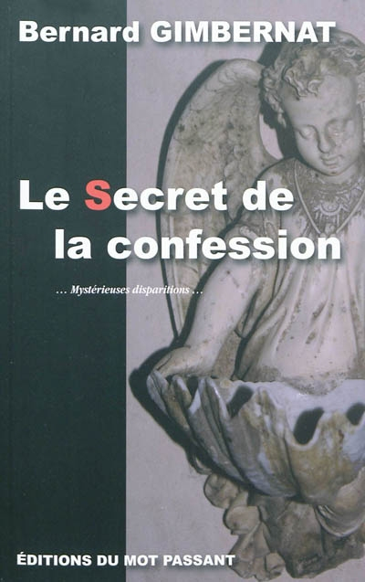 Le secret de la confession : mystérieuses disparitions