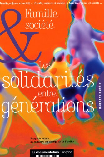 Les solidarités entre générations : rapport public