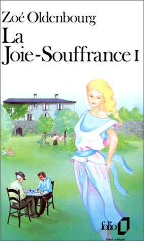 La Joie-souffrance. Vol. 1