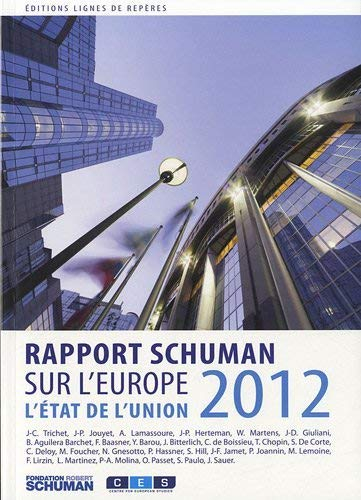 L'état de l'Union : rapport Schuman 2012 sur l'Europe