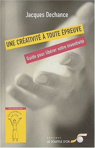 Une créativité à toute épreuve : guide pour libérer votre inventivité