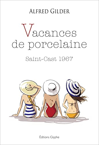 Vacances de porcelaine : Saint-Cast 1967