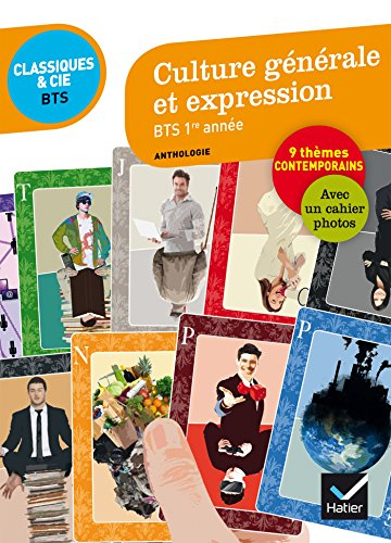 Culture générale et expression, BTS 1re année : anthologie : 80 documents expliqués pour se préparer