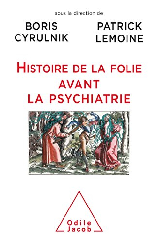 Histoires de folies avant la psychiatrie