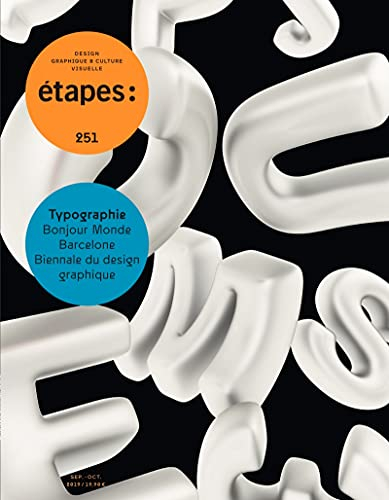Etapes : design graphique & culture visuelle, n° 251. Typographie, Bonjour Monde, Barcelone, Biennal