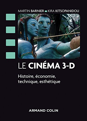 Le cinéma 3-D : histoire, économie, technique, esthétique