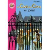 le club des cinq en péril : collection bibliothèque rose reliure fine & illustrée