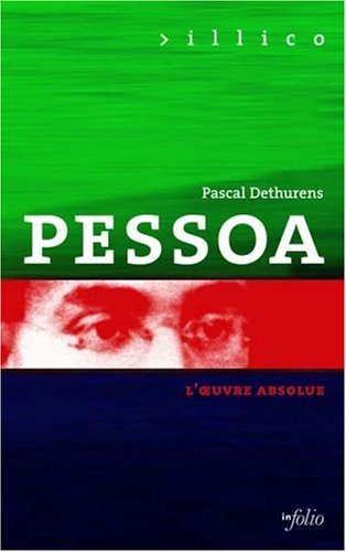 Pessoa : l'oeuvre absolue