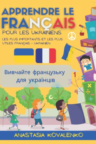 Apprendre Le Français Pour Les Ukrainiens: ???????? ??????????? ??? Y???????? - Les Plus Importants 