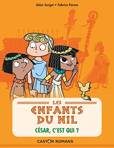 Les enfants du Nil. Vol. 2. César, c'est qui ?