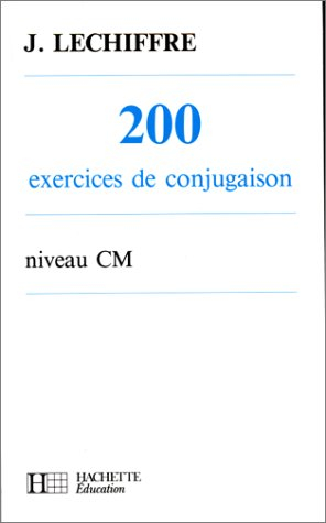 200 exercices de conjugaison niveau cm