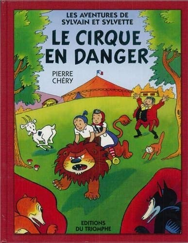 Les aventures de Sylvain et Sylvette. Vol. S1. Le cirque en danger