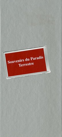 Souvenirs du paradis terrestre. Memories from the earthly Paradise