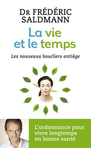 La vie et le temps : les nouveaux boucliers anti-âge