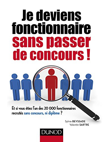 Je deviens fonctionnaire sans passer de concours : et si vous étiez l'un des 20.000 fonctionnaires r